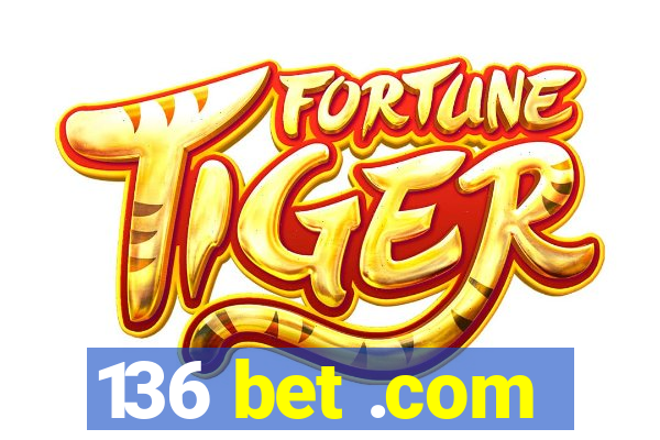 136 bet .com